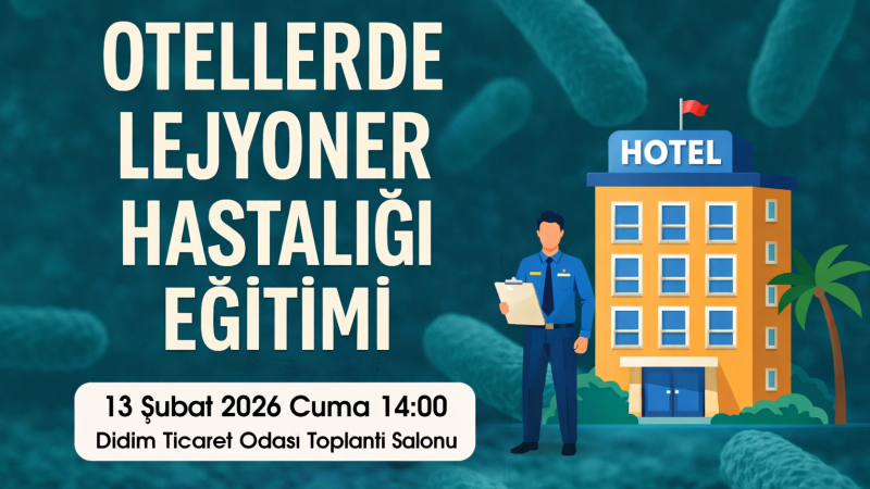 DTO'da Lejyoner Hastalığı Eğitimi verilecek
