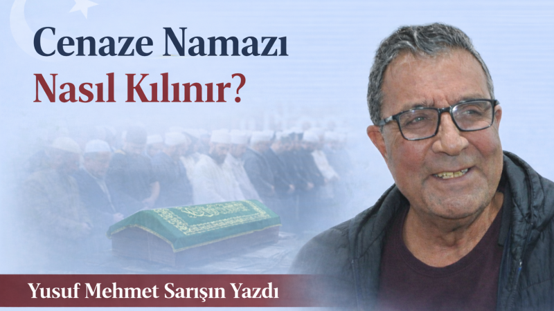 Cenaze Namazı Nasıl Kılınır?