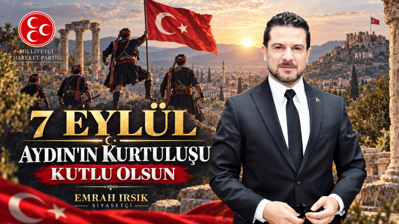 Emrah Irsık’tan 7 Eylül Aydın’ın Kurtuluşu Mesajı