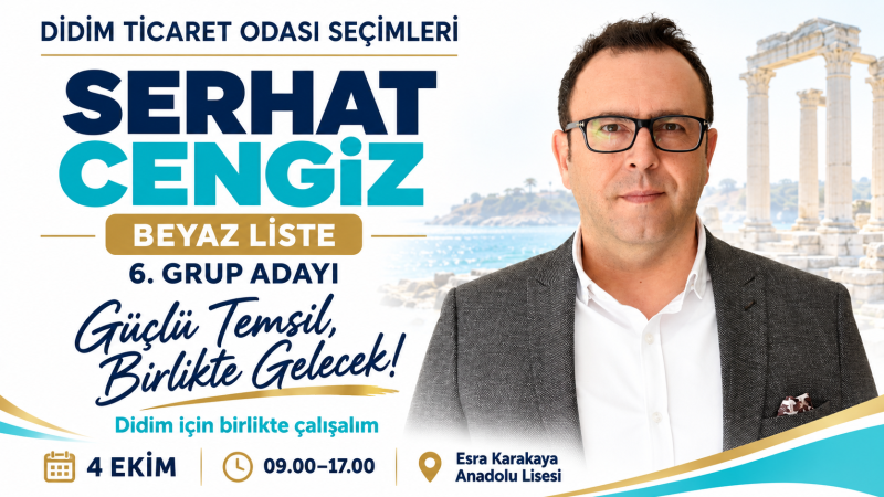 DİDİM’DE TİCARETTE YILLARIN DENEYİMİ: SERHAT CENGİZ BEYAZ LİSTE’DEN ADAY